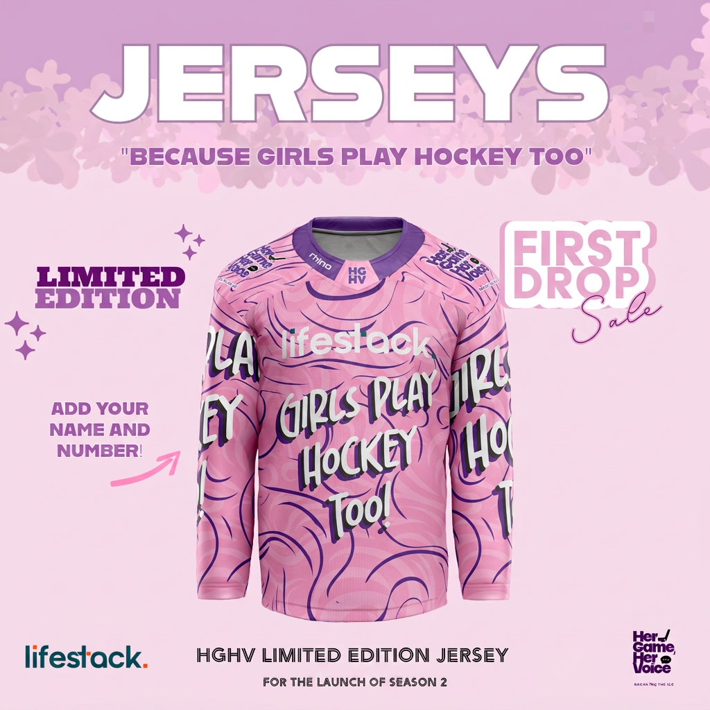 Limited edition HGHV jersey — Because Girls Play Hockey Too